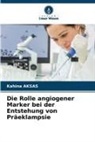 Kahina AKSAS - Die Rolle angiogener Marker bei der Entstehung von Präeklampsie