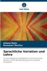 Juliana Bohn, Rosemari Martins - Sprachliche Variation und Lehre