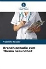 Yasmine Nasser - Branchenstudie zum Thema Gesundheit
