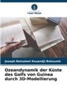 Joseph Betsaleel Kouandji Bekoumb - Ozeandynamik der Küste des Golfs von Guinea durch 3D-Modellierung