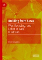 Umut Kuruüzüm - Building from Scrap