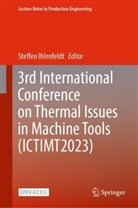 Steffen Ihlenfeldt - 3rd International Conference on Thermal Issues in Machine Tools (ICTIMT2023)