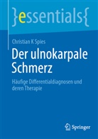 Christian Spies, Christian K Spies - Der ulnokarpale Schmerz