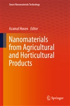 Azamal Husen - Nanomaterials from Agricultural and Horticultural Products