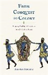 Kirsten Schultz, Schultz Kirsten - From Conquest to Colony