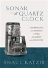 Katzir, Prof Shaul (Associate Professor and Direct Katzir, Shaul Katzir, Shaul (Associate Professor and Director Katzir, Katzir Shaul - Sonar to Quartz Clock
