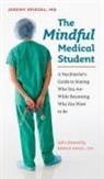 Bernie Siegel, Jeremy Spiegel - The Mindful Medical Student