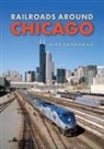 Mike Danneman - Railroads around Chicago