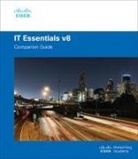 Cisco Networking Academy, Cisco Networking Academy - IT Essentials Companion Guide v8