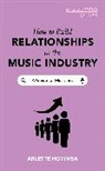 Arlette Hovinga - How to Build Relationships in the Music Industry