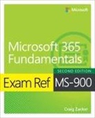 Craig Zacker - Exam Ref MS-900 Microsoft 365 Fundamentals
