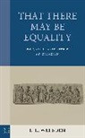 L L Welborn, L. L. Welborn, L.l. Welborn - That There May Be Equality