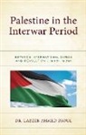 Dr. Labeeb Ahmed Bsoul, Labeeb Ahmed Bsoul, Labeeb Ahmed Dr. Bsoul - Palestine in the Interwar Period