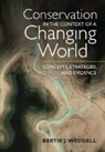 Bertie J. Weddell, Bertie J. (Washington State University) Weddell - Conservation in the Context of a Changing World