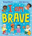 Caryl Hart, Hart Caryl, Zoe Waring, Waring Zoe - I Am Brave! (PB)