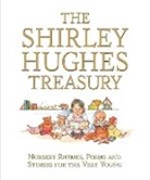 Shirley Hughes, Hughes Shirley, Shirley Hughes, Hughes Shirley - Shirley Hughes Treasury: Nursery Rhymes, Poems and Stories for the