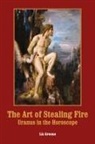 Liz Greene, Greene Liz Greene - The Art of Stealing Fire