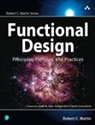 Robert Martin, Robert C. Martin - Functional Design: Principles, Patterns, and Practices