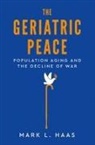 Haas, Mark L Haas, Mark L. Haas, Haas Mark L. - The Geriatric Peace