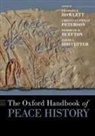 Charles F. (Professor Emeritus of Educati Howlett, Oxford Handbooks, Peterson, Deborah D. Buffton, David L. Hostetter, Charles Howlett... - Oxford Handbook of Peace History