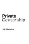 Messina, J. P. Messina, J.P. Messina, J.p. (Assistant Professor Messina - Private Censorship