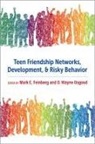 FEINBERG, Mark E. (Research Professor Feinberg, Mark E. Feinberg, D. Wayne Osgood - Teen Friendship Networks, Development, and Risky Behavior