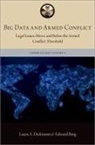 Laura A. (Oswald Symister Colclough Res Dickinson, Dickinsonberg, Edward W. Berg, Laura A. Dickinson, Dickinson Laura A. - Big Data and Armed Conflict