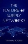 Choi, Thomas Y. Choi, Thomas Y. (At&amp;t Professor of Business and Pr Choi - Nature of Supply Networks