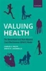 Darius N. Lakdawalla, Phelps, Charles E. Phelps, Charles E. (University Professor and Provo Phelps, Charles E./ Lakdawalla Phelps, Phelps Charles E. - Valuing Health