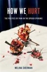 Sherman, Melina Sherman, Melina (Lead Health Researcher Sherman - How We Hurt