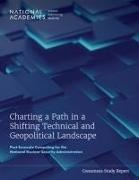 Committee on Post-Exascale Computing for the National Nuclear Security Administration, Computer Science And Telecommunications, Computer Science and Telecommunications Board, Division on Engineering and Physical Sci, Division on Engineering and Physical Sciences, … - Charting a Path in a Shifting Technical and Geopolitical Landscape Post-Exascale Computing for the National Nuclear Security Administration