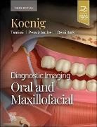 Husniye Demirturk, Lisa J Koenig, Lisa J. Koenig, Lisa J. (Professor Emerita Koenig, Koenig Lisa J., Susanne E Perschbacher... - Diagnostic Imaging: Oral and Maxillofacial