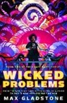 Max Gladstone - Wicked Problems