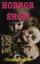 Charline Quarré - Horror Show
