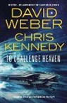 Chris Kennedy, David Weber and Chris Kennedy, David Weber - To Challenge Heaven