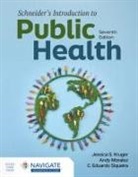 Jessica Kruger, Andy Moralez, Ernesto A Moralez, Ernesto A. Moralez, C Eduardo Siqueira, C. Eduardo Siqueira - Schneider's Introduction to Public Health