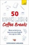 Coffee Break Languages, Coffee Break Languages - 50 English Coffee Breaks
