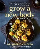 Conny Andersson, Alberto Villoldo, Alberto Andersson Villoldo - Grow a New Body Cookbook