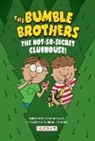 Steve Metzger, Brian Schatell - Bumble Brothers Book 2: The Not-So-Secret Clubhouse