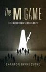 Shannon Byrne Susko - The M Game
