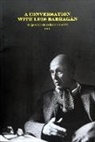 Alejandro Ramírez Ugarte - A Conversation with Luis Barragán