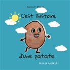 Karine P. Bhouri, Karine P. Bhouri - C'est l'histoire d'une patate