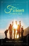 Robert Callaway - Becoming Forever Families
