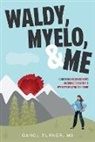 Carol Turner, Carol Turner M.D. - Waldy, Myelo, & Me