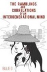 Billie G - The Ramblings and Correlations of an Intergenerational Mind
