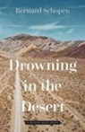 Bernard Schopen - Drowning in the Desert