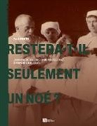 Paul Vinard - Restera-t-il seulement un Noé?