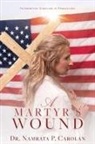 Namrata P. Carolan - A Martyr's Wound: Interpreting Scripture in Persecution