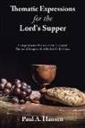 Paul A. Hansen - Thematic Expressions for the Lord's Supper