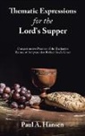Paul A. Hansen - Thematic Expressions for the Lord's Supper